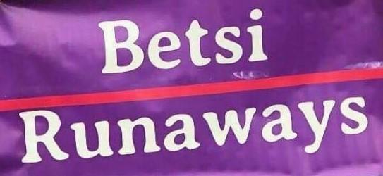 Betsi Runaways
